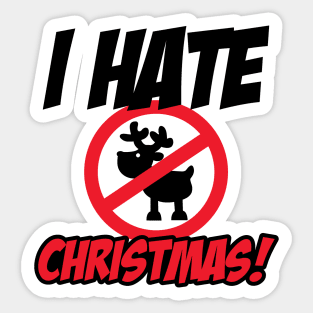 I hate Christmas! Sticker